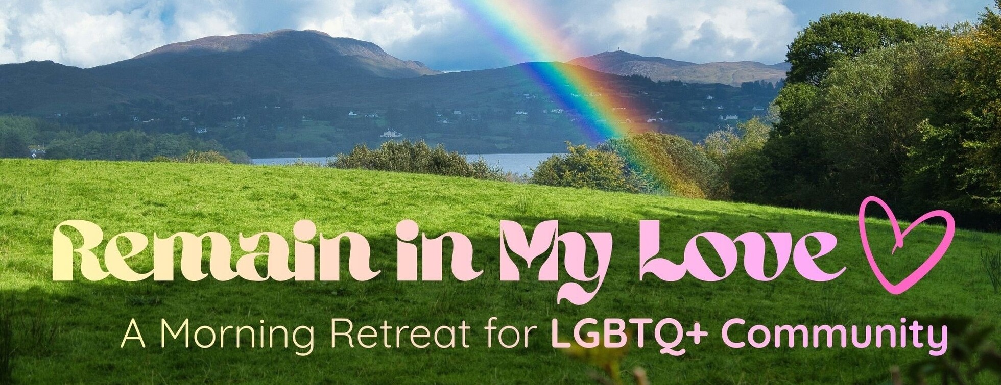 Remain in My Love: A Morning Retreat for LGBTQ+ Community
